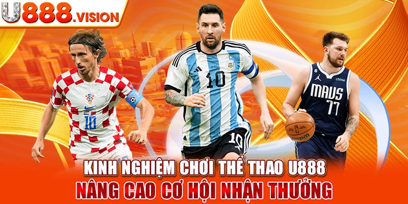 Kinh nghiệm chơi thể thao U888 nâng cao cơ hội nhận thưởng