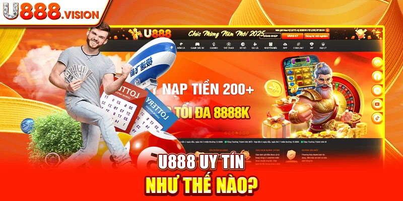 U888 Uy Tín Như Thế Nào?